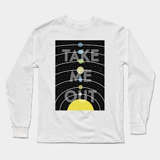 Take me out Long Sleeve T-Shirt